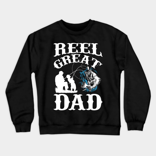 Reel Great Dad Crewneck Sweatshirt by teestore_24